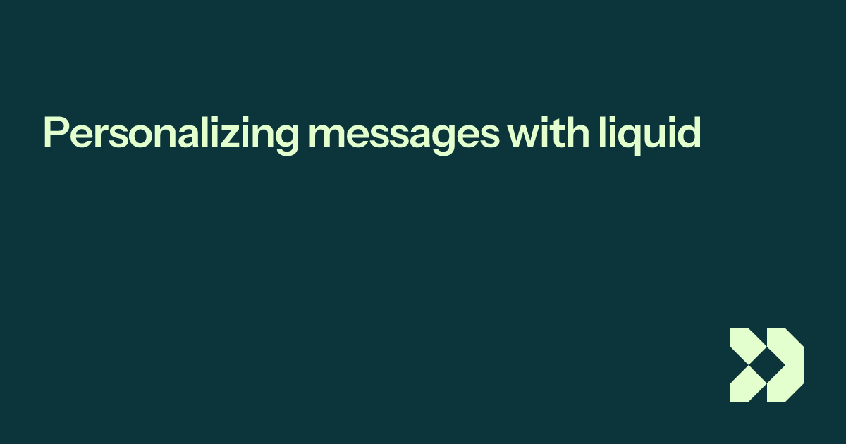 Personalizing messages with Liquid Customer.io Docs